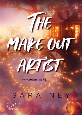 The make out artist. Ediz. italiana - Sara Ney - Libro Hope Edizioni 2025, Sfumature in rosa | Libraccio.it