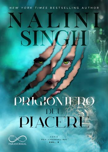 Prigioniero del piacere. Psy-changeling. Vol. 5 - Nalini Singh - Libro Hope Edizioni 2026, Paranormal | Libraccio.it