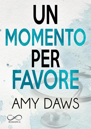 Un momento per favore - Amy Daws - Libro Hope 2025, Sfumature in rosa | Libraccio.it