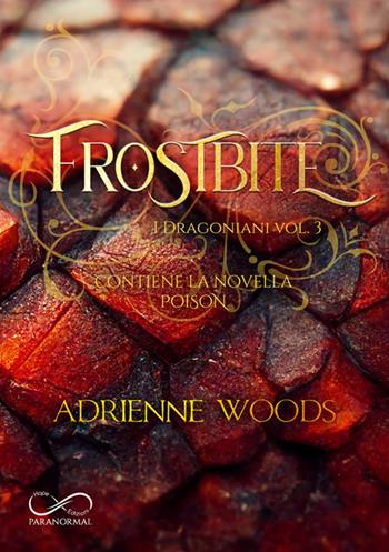 Frostbite. I dragoniani. Vol. 3 - Adrienne Woods - Libro Hope Edizioni 2026, Paranormal | Libraccio.it
