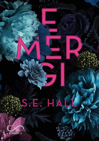 Emergi - S. E. Hall - Libro Hope Edizioni 2026, Sfumature in rosa | Libraccio.it