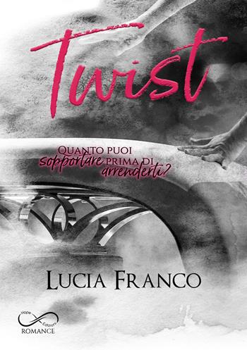 Twist - Lucia Franco - Libro Hope Edizioni 2026, Sfumature in rosa | Libraccio.it
