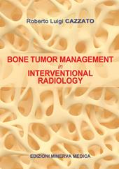 Bone tumor management in interventional radiology