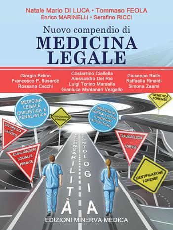 Nuovo compendio di medicina legale - Natale M. Di Luca, Tommaso Feola, Enrico Marinelli - Libro Minerva Medica 2021 | Libraccio.it