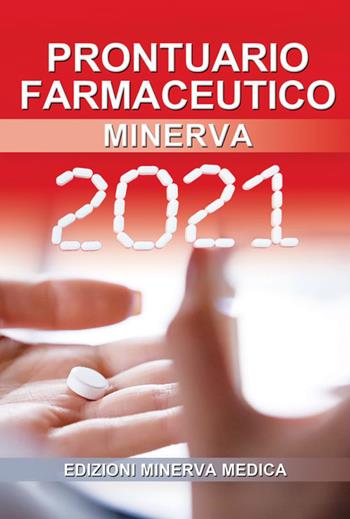 Prontuario farmaceutico 2021  - Libro Minerva Medica 2020 | Libraccio.it
