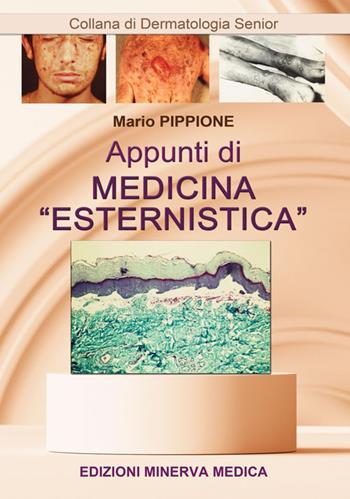 Appunti di medicina «esternistica» - Mario Pippione - Libro Minerva Medica 2021 | Libraccio.it