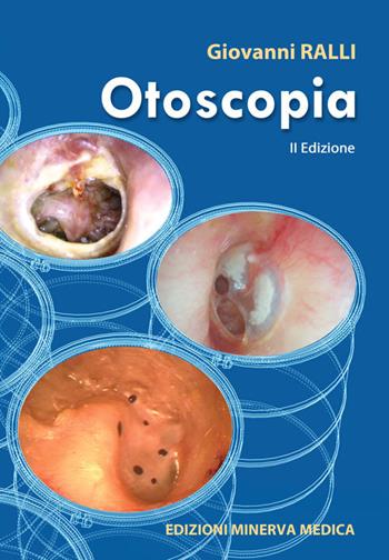 Otoscopia - Giovanni Ralli - Libro Minerva Medica 2021 | Libraccio.it