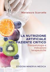 La nutrizione artificiale nel paziente critico. Fisiopatologia e indicazioni terapeutiche