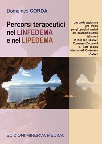 Percorsi terapeutici nel linfedema e nel lipedema - Domenico Corda - Libro Minerva Medica 2022 | Libraccio.it