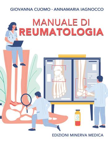 Manuale di reumatologia - Giovanna Cuomo, Annamaria Iagnocco - Libro Minerva Medica 2022 | Libraccio.it