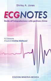 ECG Notes. Guida all'interpretazione e alla gestione clinica