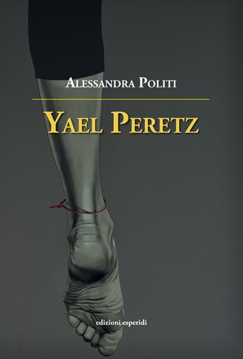 Yael Peretz - Alessandra Politi - Libro Esperidi 2022 | Libraccio.it