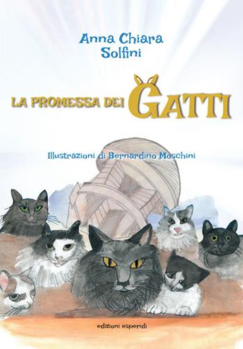 La promessa dei gatti - Anna Chiara Solfini - Libro Esperidi 2022 | Libraccio.it