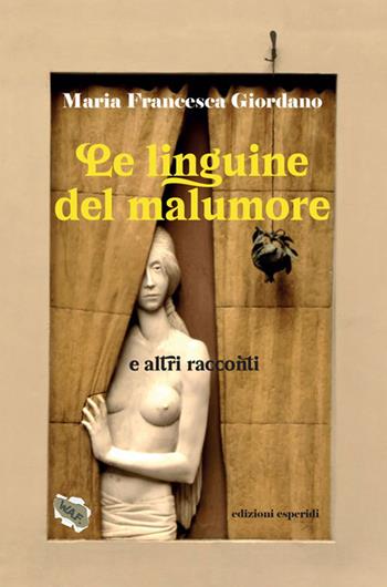Le linguine del malumore e altri racconti - Maria Francesca Giordano - Libro Esperidi 2025 | Libraccio.it