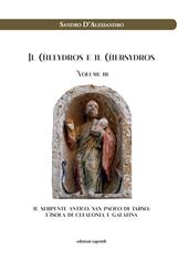 Il Chelydros e il Chersydros. Il serpente antico. San Paolo di Tarso. L'isola di Cefalonia e Galatina. Vol. 3