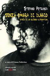 Senza ombra di dubbio. Storia di un successo alternativo