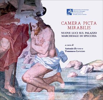 Camera Picta Mirabilis. Nuove luci sul palazzo marchesale di Specchia  - Libro Esperidi 2026 | Libraccio.it