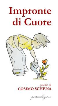 Impronte di cuore - Cosimo Schena - Libro Bertoni 2019 | Libraccio.it