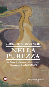 Nella purezza - Giorgio Montanari - Libro Bertoni 2019 | Libraccio.it