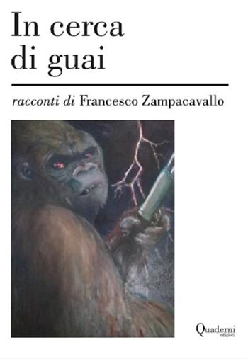 In cerca di guai - Francesco Zampacavallo - Libro Bertoni 2019 | Libraccio.it