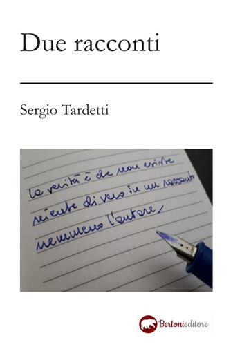 Due racconti - Sergio Tardetti - Libro Bertoni 2019 | Libraccio.it
