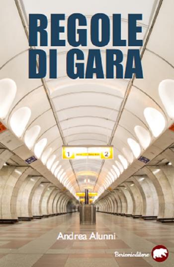 Regole di gara - Andrea Alunni - Libro Bertoni 2019 | Libraccio.it