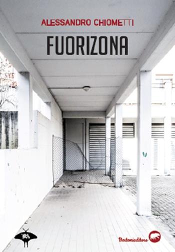 FuoriZona - Alessandro Chiometti - Libro Bertoni 2019, Ira | Libraccio.it