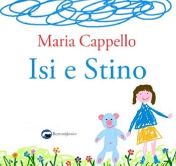 Isi e Stino. Ediz. illustrata - Maria Cappello - Libro Bertoni 2019 | Libraccio.it