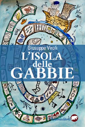 L'isola delle gabbie - Giuseppe Viroli - Libro Bertoni 2019 | Libraccio.it