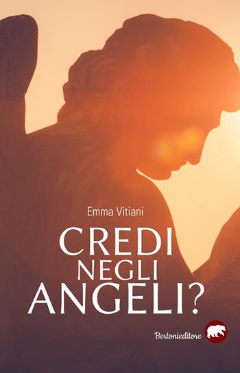 Credi negli angeli? - Emma Vitiani - Libro Bertoni 2020 | Libraccio.it