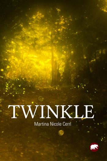 Twinkle - Martina Nicole Cerri - Libro Bertoni 2019 | Libraccio.it