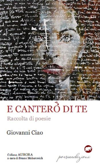 E canterò di te - Giovanni Ciao - Libro Bertoni 2020, Aurore | Libraccio.it