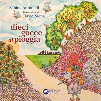 Dieci gocce di pioggia - Sabina Antonelli - Libro Bertoni 2020 | Libraccio.it