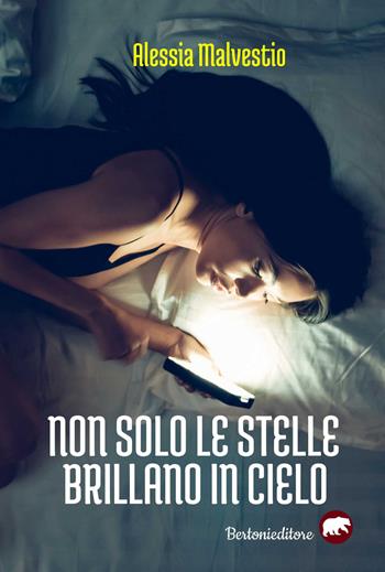 Non solo le stelle brillano in cielo - Alessia Malvestio - Libro Bertoni 2020 | Libraccio.it