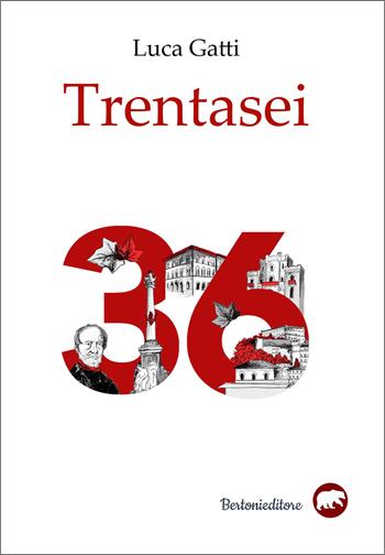 Trentasei - Luca Gatti - Libro Bertoni 2020 | Libraccio.it