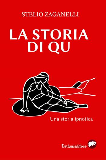 La storia di Qu - Stelio Zaganelli - Libro Bertoni 2020 | Libraccio.it