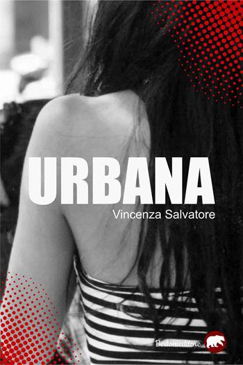 Urbana - Vincenza Salvatore - Libro Bertoni 2020 | Libraccio.it