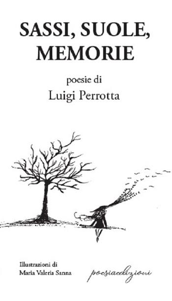 Sassi, suole, memorie - Luigi Perrotta - Libro Bertoni 2020 | Libraccio.it