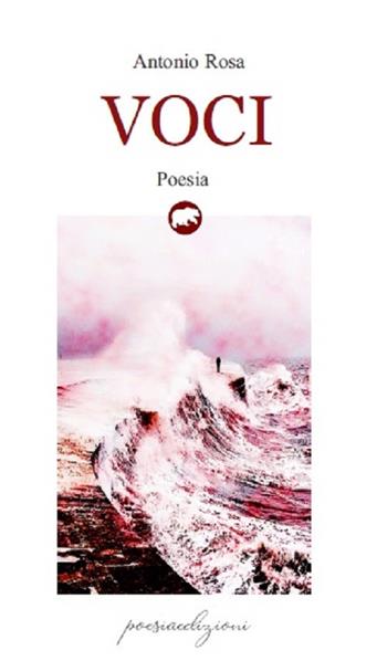 Voci - Antonio Rosa - Libro Bertoni 2020 | Libraccio.it