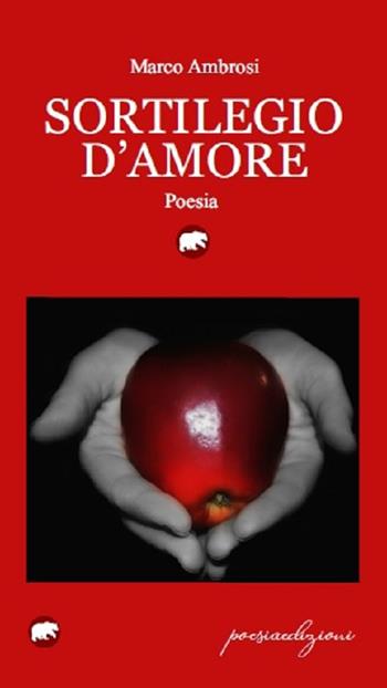 Sortilegio d'amore - Marco Ambrosi - Libro Bertoni 2020 | Libraccio.it