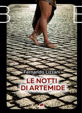 Le notti di Artemide - Fernando Lizzani - Libro Bertoni 2021 | Libraccio.it