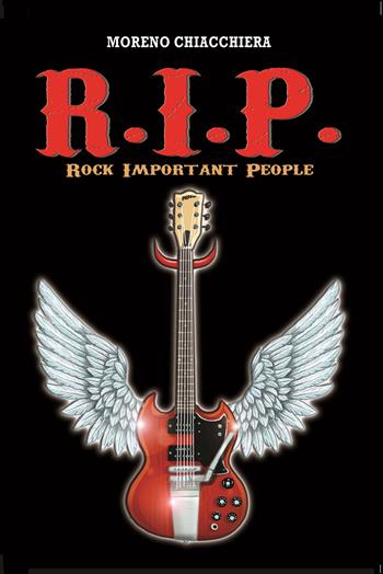R.I.P. Rock Important People - Moreno Chiacchiera - Libro Bertoni 2021 | Libraccio.it
