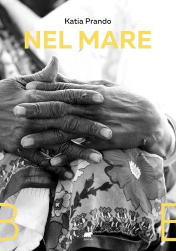 Nel mare - Katia Prando - Libro Bertoni 2021 | Libraccio.it