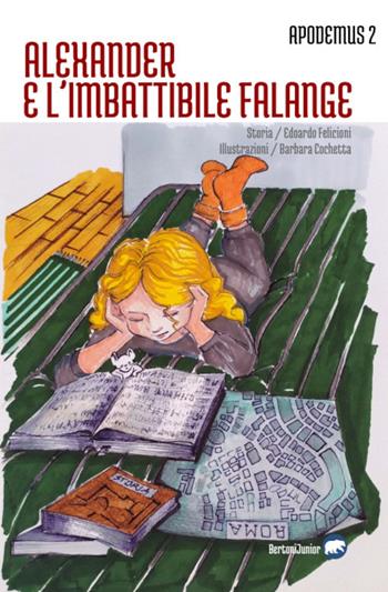 Apodemus. Vol. 2: Alexander e l'imbattibile falange - Edoardo Felicioni - Libro Bertoni Editore 2021, Junior | Libraccio.it