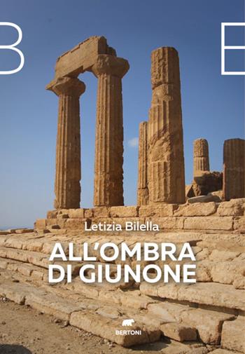 All'ombra di Giunone - Letizia Bilella - Libro Bertoni 2021 | Libraccio.it
