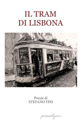 Il tram di Lisbona - Stefano Tini - Libro Bertoni 2021 | Libraccio.it