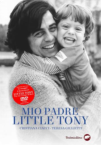 Mio padre Little Tony. Ediz. speciale. Con DVD video - Cristiana Ciacci, Teresa Giulietti - Libro Bertoni 2021 | Libraccio.it
