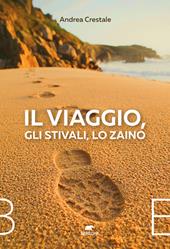 Il viaggio, gli stivali, lo zaino