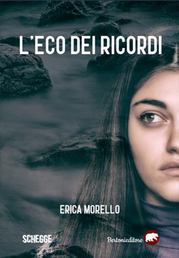 L'eco dei ricordi - Erica Morello - Libro Bertoni 2021, Schegge | Libraccio.it