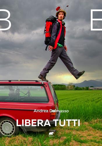 Libera tutti - Andrea Dalmasso - Libro Bertoni 2021 | Libraccio.it